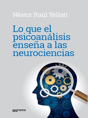 cover image of Lo que el psicoanálisis enseña a las neurociencias